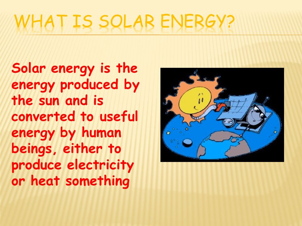 An introduction to the ways the sun creates energy